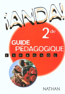 ESPAGNOL 2E ANDA ! GUIDE PEDAGOGIQUE