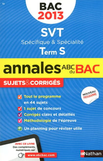 Annales ABC du bac - sujets & corrigés : sciences de la vie et de la terre - terminale S -  spécifique et spécialité (édition 2013)