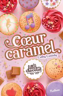 Les filles au chocolat Tome 8 : coeur caramel