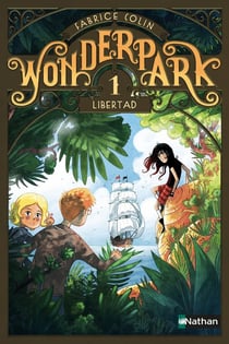 WonderPark Tome 1 : Libertad