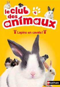 Le club des animaux - lapins en cavale !