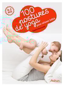 100 postures de yoga pour relaxer bébé