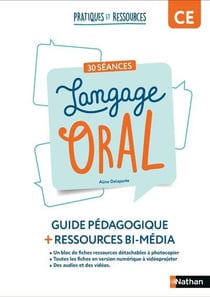 Pratiques et ressources : CE1, CE2 - 30 séances de langage oral - Guide pédagogique + ressources (édition 2024)