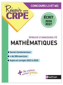 Réussir mon CRPE : Mathématiques - Épreuve d'admissibilité - Écrit - Concours L3 et M2 (édition 2026/2027)
