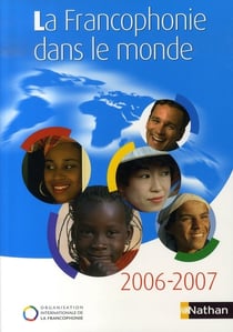 La francophonie dans le monde (édition 2006-2007)