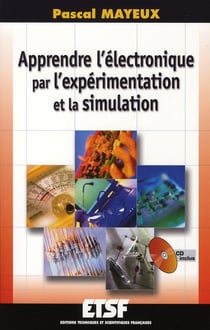 Apprendre l'électronique par l'expérimentation et la simulation