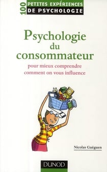 100 petites expériences en psychologie du consommateur