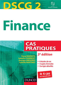 Dscg 2 - finance - cas pratiques (3e édition)