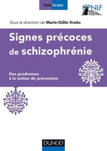 Signes précoces des schizophrénies