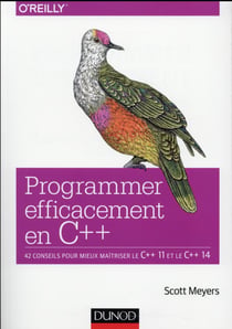 Programmer efficacement en C++ - 42 conseils pour mieux maîtriser le C++ 11 et le C++ 14