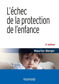 L'échec de la protection de l'enfance (3e édition)