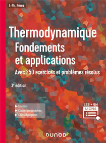 Thermodynamique : fondements et applications - avec 250 exercices et problèmes résolus (3e édition)