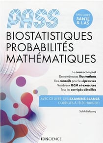 PASS biostatistiques probabilités mathématiques : manuel, cours + QCM corrigés (4e édition)