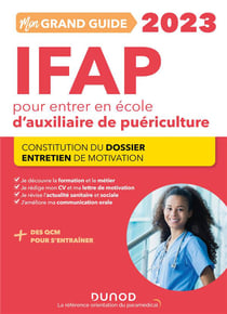 Mon grand guide IFAP 2023 pour entrer en école d'auxiliaire de puériculture