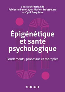 Épigénétique et santé psychologique : Fondements, processus et thérapies