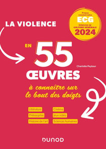 Thème de culture générale : la violence en 55 oeuvres à connaître sur le bout des doigts - ECG (édition 2024)