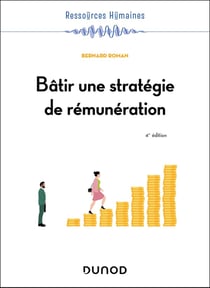 Bâtir une stratégie de rémunération - 4e éd.