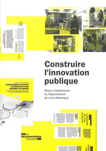 Construire l'innovation publique - retour d'expérience du Départament de Loire-Atlantique