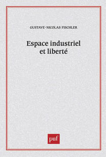 Espace industriel et liberté