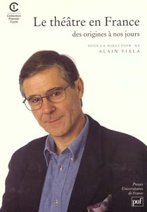 Le théâtre en France, des origines à nos jours