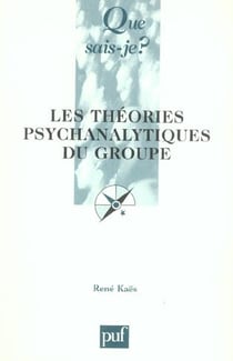 Les théories psychanalytiques du groupe (2e édition)