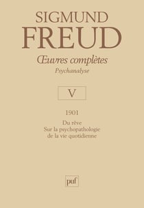 oeuvres complètes - psychanalyse - vol. V : 1901