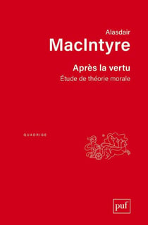 Après la vertu - étude de théorie morale (2e édition)