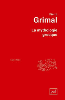 La mythologie grecque (2e édition)
