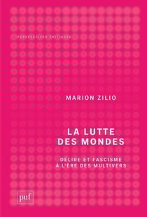 La lutte des mondes : Délire et fascisme à l'ère des multivers