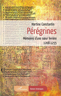 Pérégrines : mémoires d'une soeur livrière 1208-1255