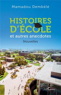 Histoires d'école : et autres anecdotes. Nouvelles