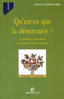 Qu'est-ce que la démocratie ? la généalogie philosophique d'une grande aventure humaine