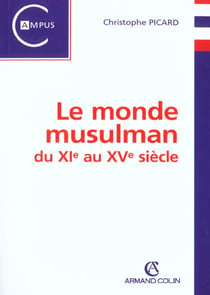 Le monde musulman du xie au xve siecle