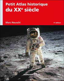 Petit Atlas historique du XXe siècle - 6e éd.