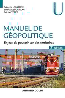 Manuel de géopolitique - enjeux de pouvoir sur des territoires (3e édition)