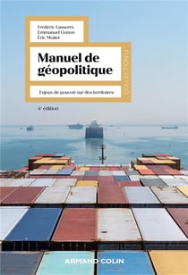 Manuel de géopolitique : Enjeux de pouvoir sur des territoires (4e édition)