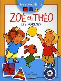 Les autocollants t.19 - zoé et théo - les formes