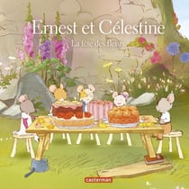 Ernest et Célestine : la fête des fleurs