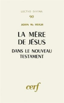 La Mère de Jésus dans le Nouveau Testament