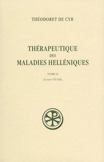 Thérapeutique des maladies helléniques Tome 2