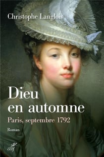 Dieu en automne - Paris, septembre 1792