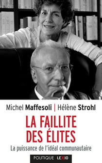 La faillite des élites - la puissance de l'idéal communautaire