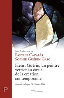 Henri Guérin : un peintre verrier au service de la création contemporaine