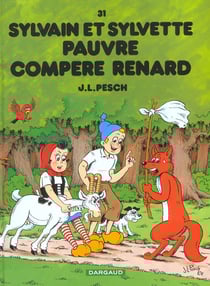 Sylvain et Sylvette Tome 31 : pauvre compère Renard