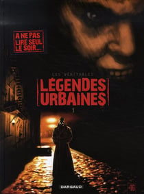 Légendes urbaines t.1 - mythes et rumeurs