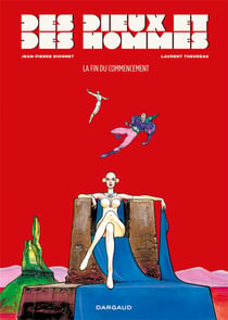 Des dieux et des hommes Tome 1 - la fin du commencement