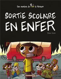 Pol Tome 2 : sortie scolaire en enfer