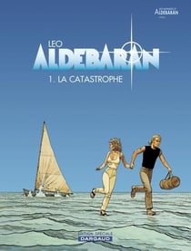 Aldebaran Tome 1 : la catastrophe