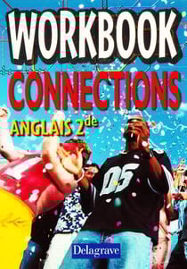 Connections - workbook - anglais - 2nde