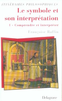 Le symbole et son interpretation t.1 - comprendre et interpreter
